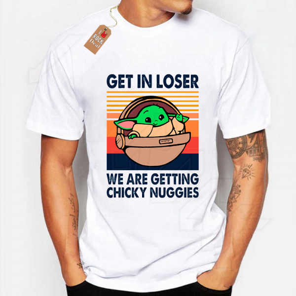 Baby Yoda Get In Loser Getting Chicky Nuggies T-Shirt Λευκό